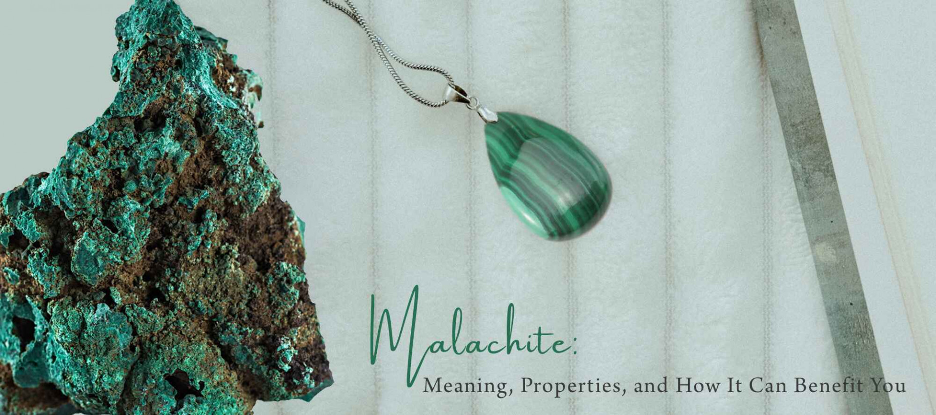 Malachite: Meaning, Properties, and Benefits