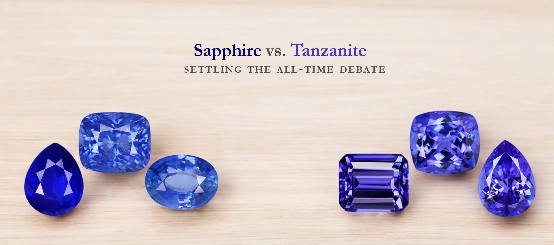 Tanzanite vs. Sapphire: Settling the All-Time Debate