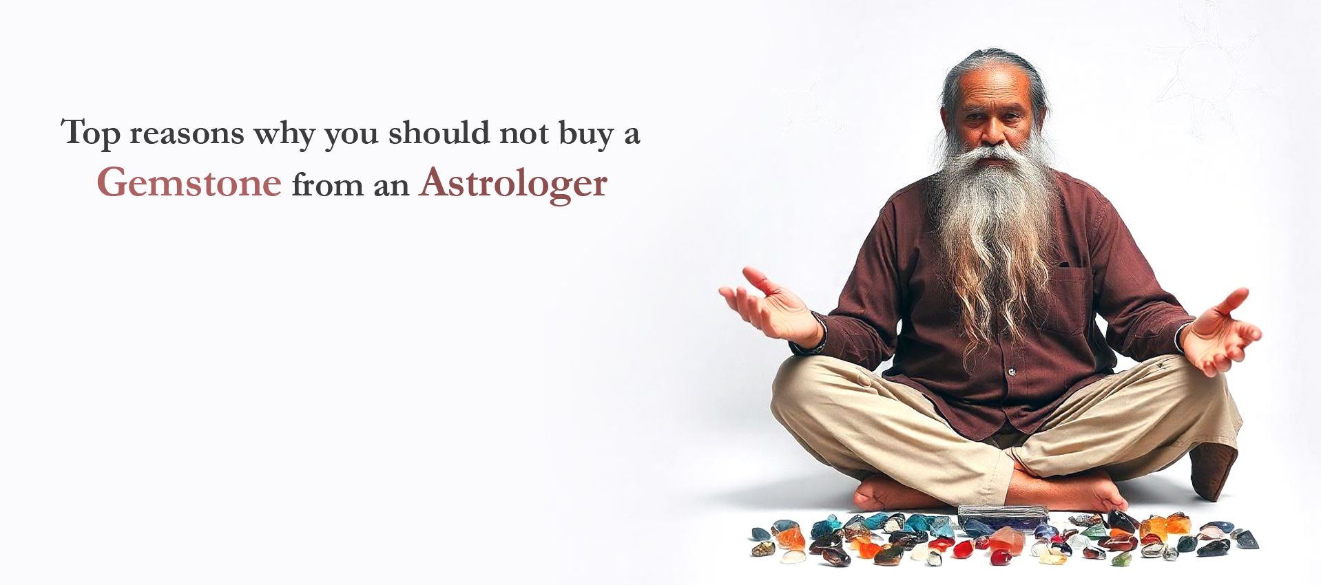 Top Reasons Why You Should not Buy a Gemstone from an Astrologer