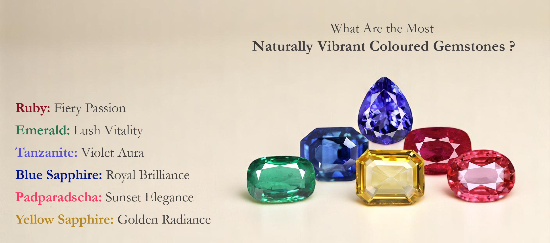 What Are the Most Naturally Vibrant Coloured Gemstones?