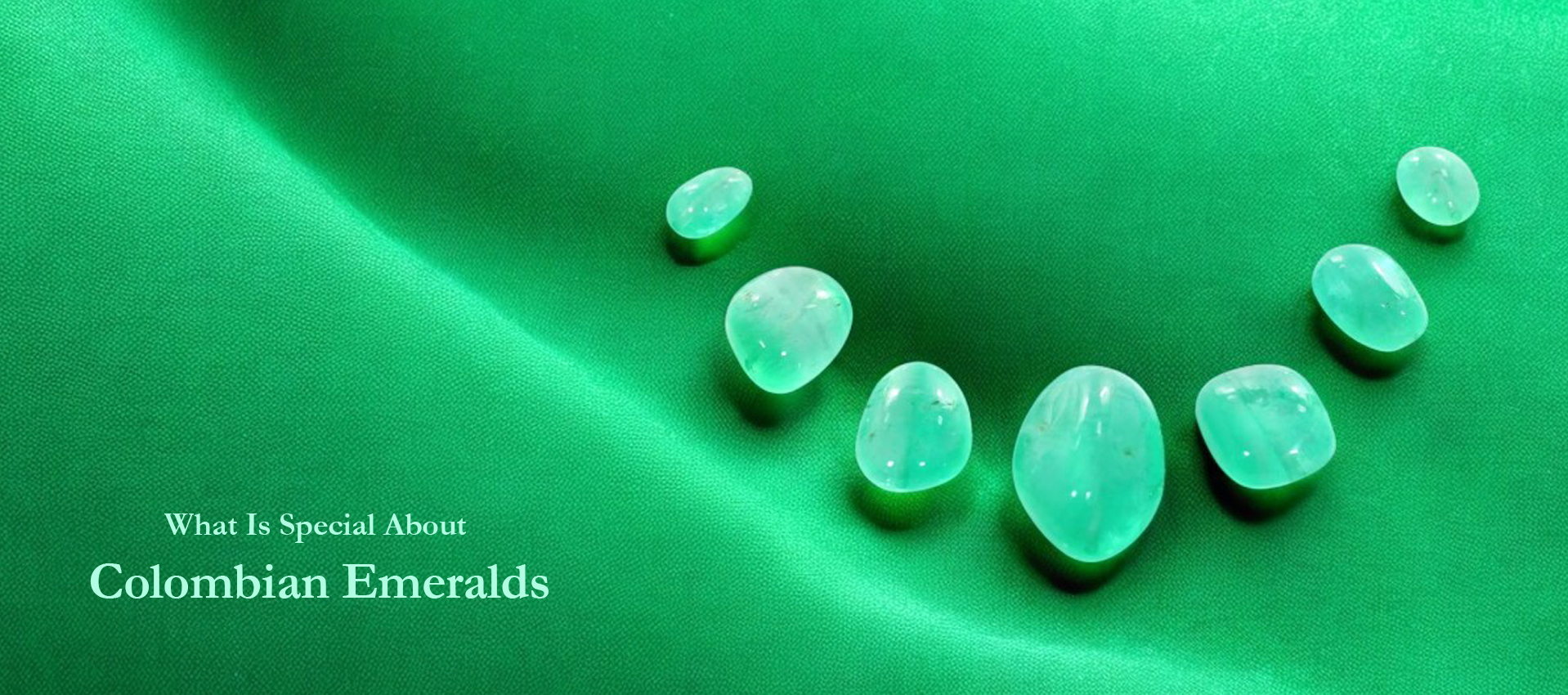 What Is Special About Colombian Emeralds?