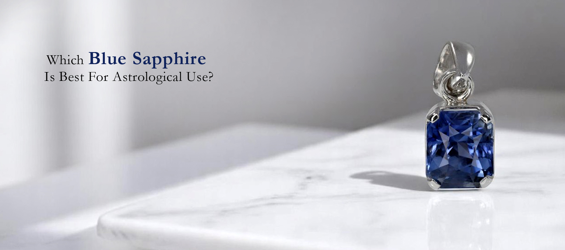 Which Blue Sapphire Is Best For Astrological Use
