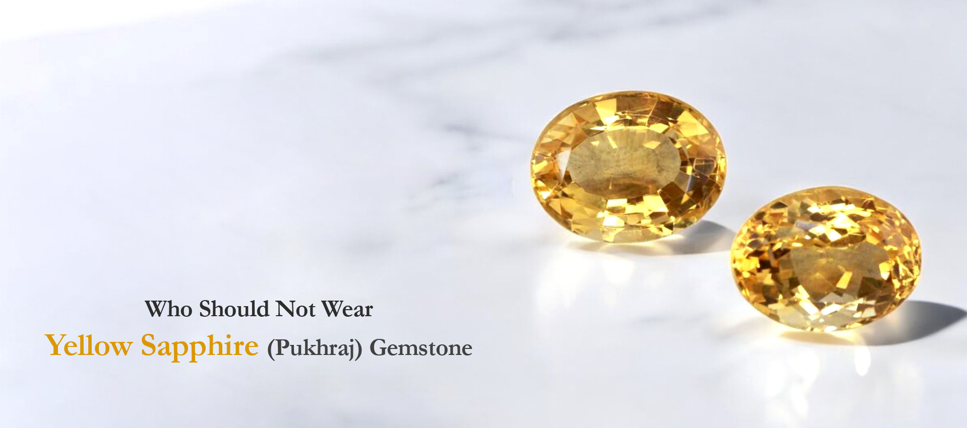 Who Should Not Wear Yellow Sapphire (Pukhraj) Gemstone?