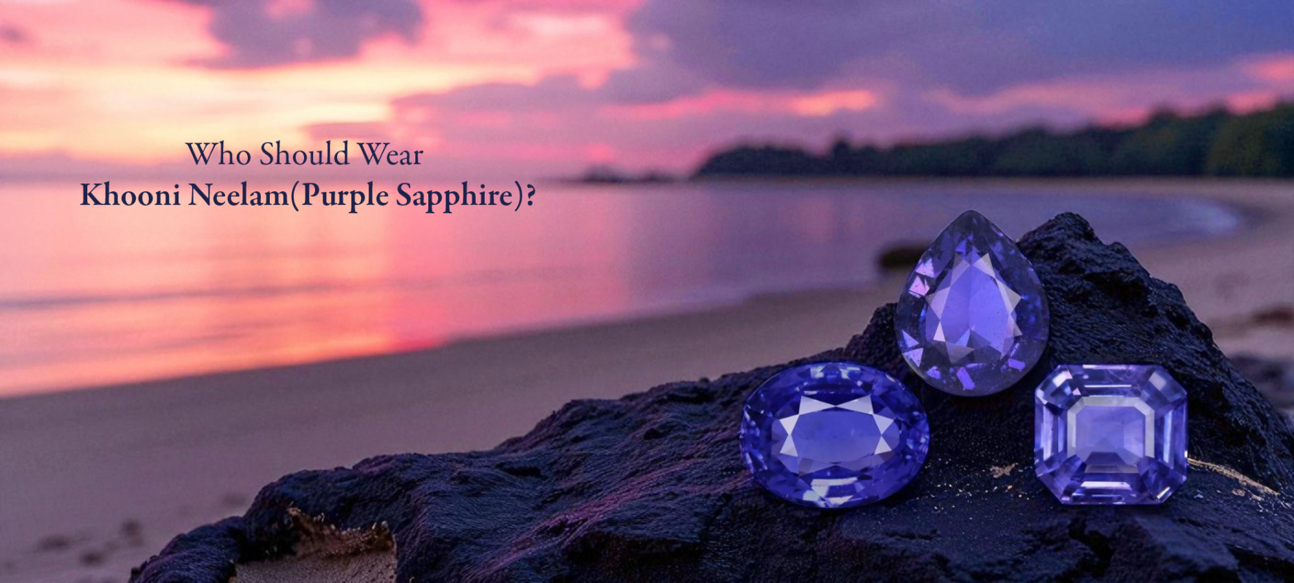 Who Should Wear Khooni Neelampurple Sapphire 7014188388704281_l