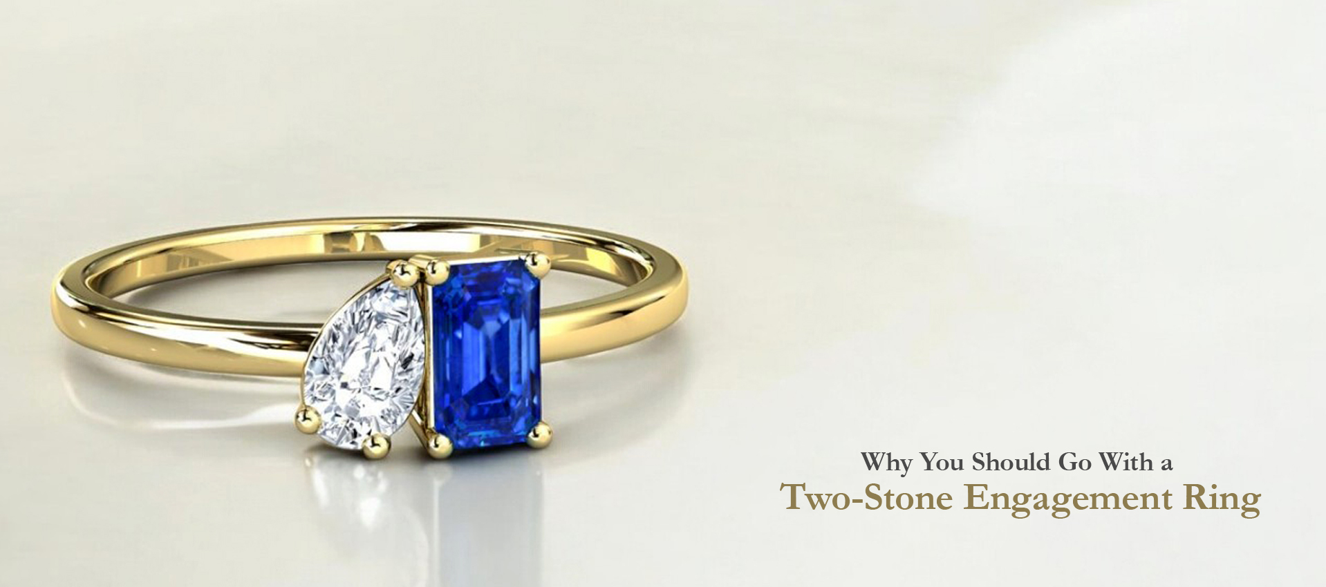 Why You Should Go With a Two-Stone Engagement Ring?