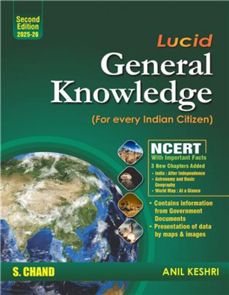 Image of S Chand Lucid General Knowledge 2025-2026 (2nd Edition) English Medium NCERT with Important Facts Maps And Images By Anil Keshri