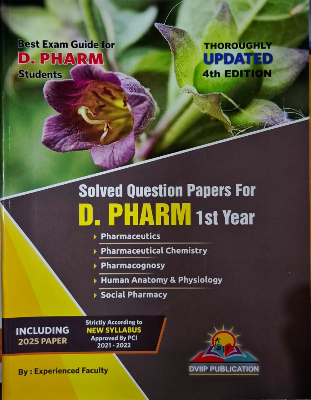DVIIP Publication D Pharm 1st Year Solved Question Papers Including 2025 Paper 4th Edition 2025