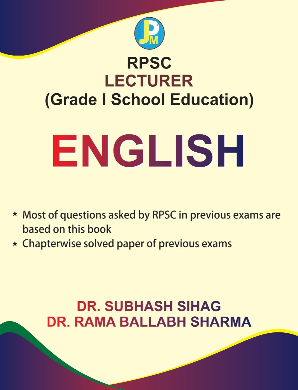 JPM RPSC 1st First Grade LECTURER ENGLISH By DR. SUBHASH SIHAG DR. RAMA BALLABH SHARMA