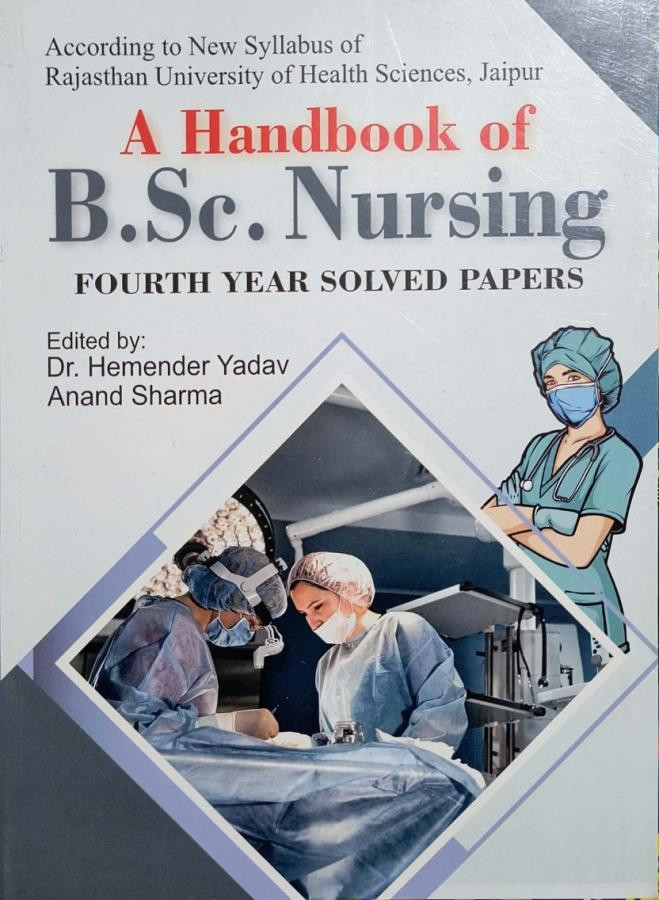 Dewan Publication Handbook of BSc Nursing Fourth Year Solved Papers By Hemender Yadav and Anand Sharma  According to the new syllabus of the Rajasthan University of Health Sciences, Jaipur