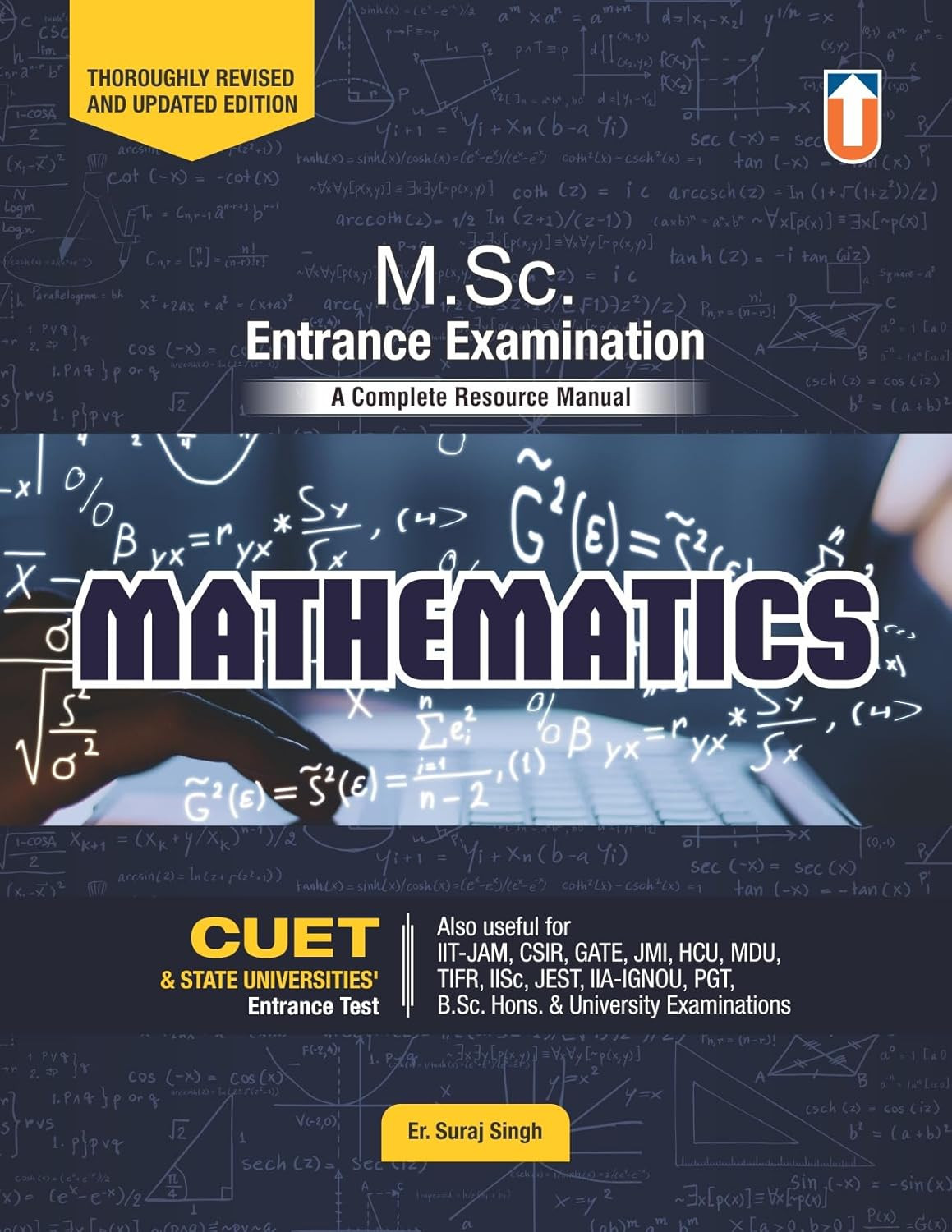 Unique Publishers MSc Entrance Examination Mathematics By Er Suraj Singh Useful For IIT-JAM, CSIR, GATE, JMI, HCU, MDU, TIFR, IISC, JEST, IIA-IGNOU, PGT, BSc Hons, University Examinations