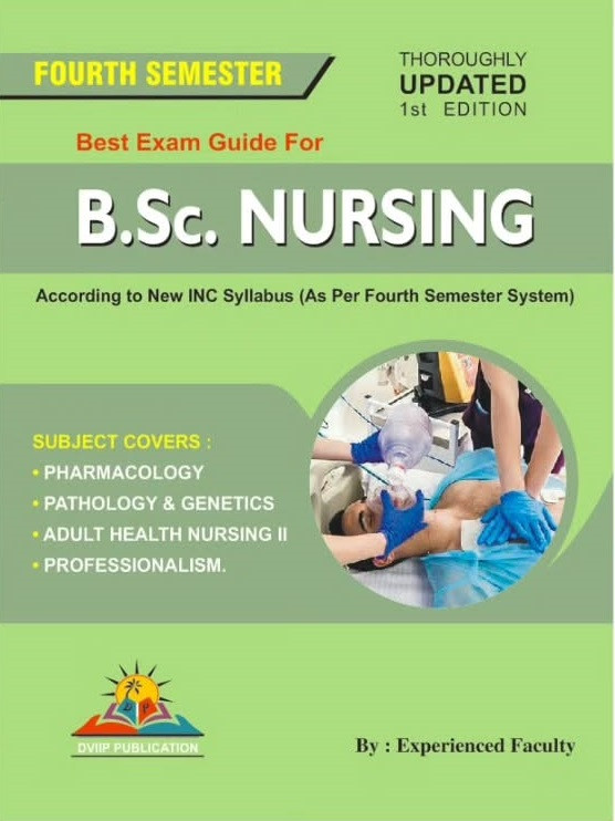 DVIIP Publication BSc Nursing Fourth Semester Best Exam Guide First Edition Based On New INC Syllabus 2025