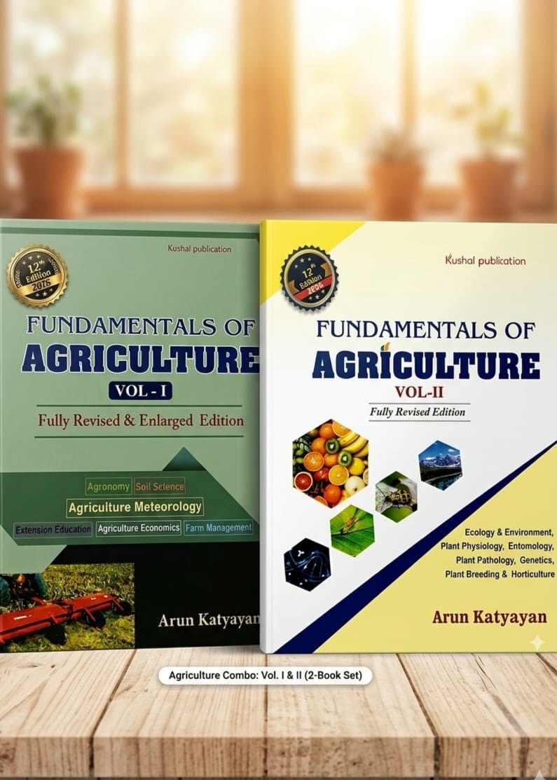 Kushal Publication Fundamentals of Agriculture Vol-1 And Vol-2 New 12th Edition 2026 By Arun Katyayan