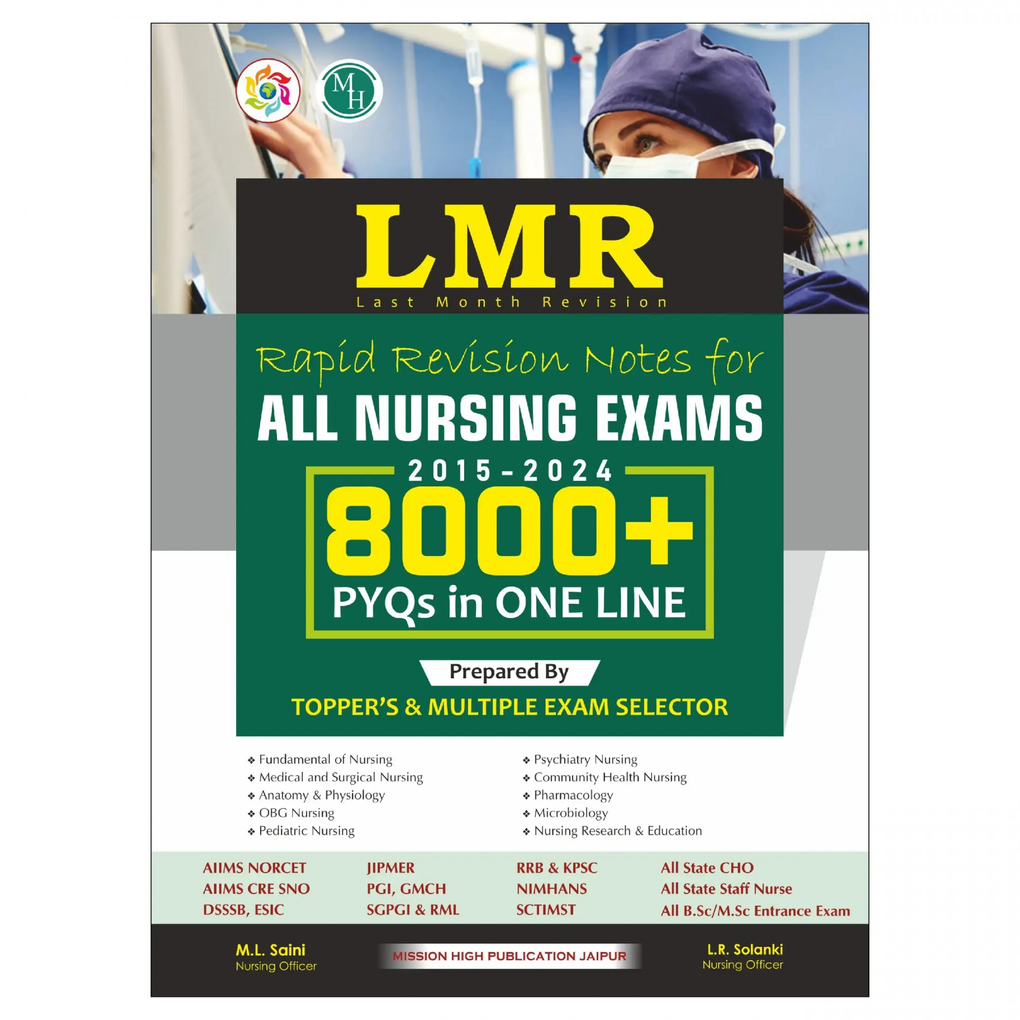 Mission High Publication LMR Rapid Revision Notes for All Nursing Exams 8000 Previous Year Questions (PYQs) in a one-liner By ML Saini LR Solanki
