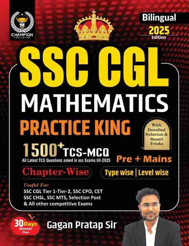Gagan pratap sir SSC CGL Practice Mathematics Practic King 1500+ TCS-MCQ (Pre+Mains) Chapter-Wise Type-Wise Level-Wise Bilingual 2025-26 Edition