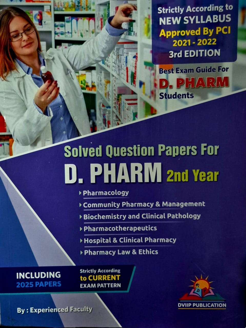 DVIIP Publication D Pharm 2nd Year Solved Question Papers Including 2025 Paper 3rd Edition 2025