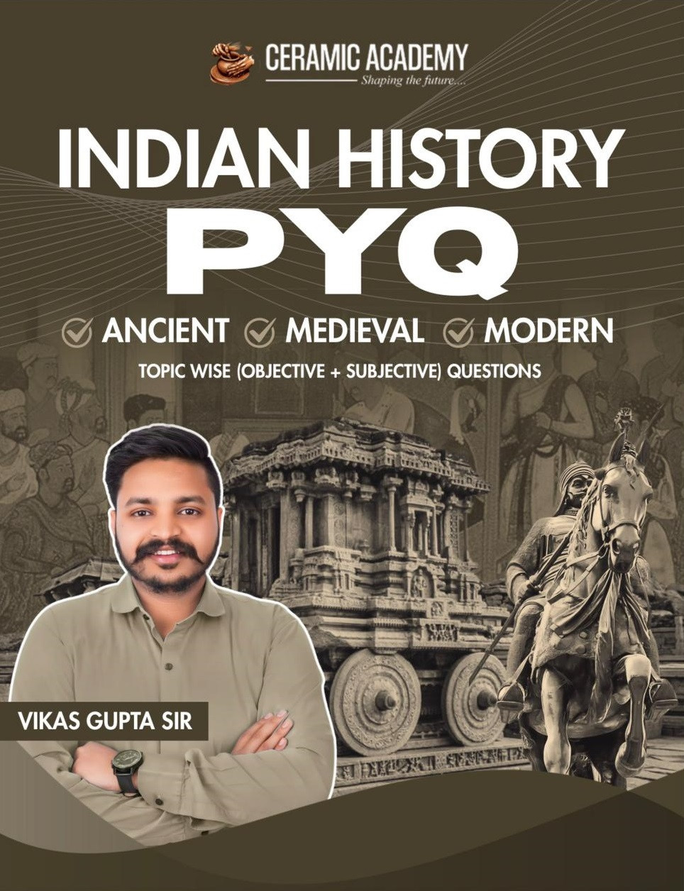 Ceramic Academy Indian History PYQ English Medium New Edition 2025 By Vikas Gupta Sir