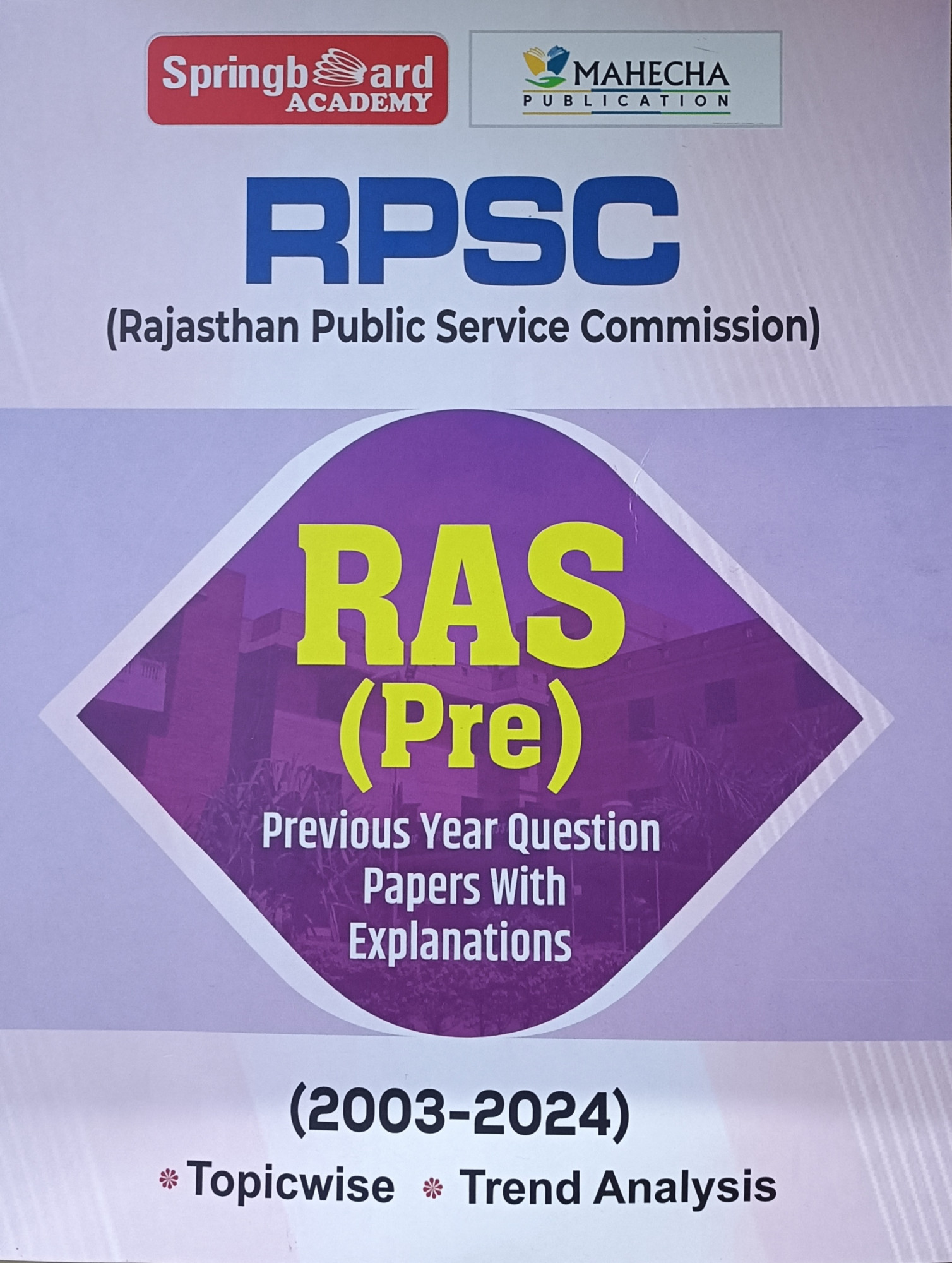 SpringBoard RPSC RAS Prelims Previous Year Question Papers with Explanations (2003-2024) English Medium