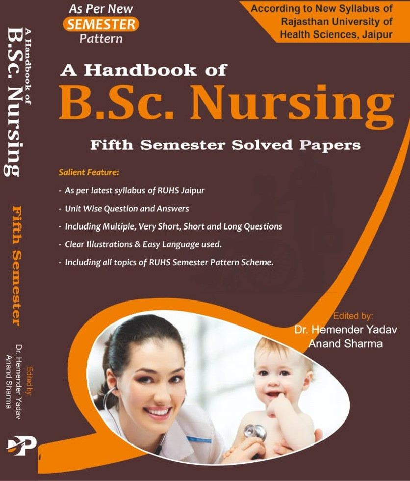 Dewan Publication Handbook of BSc Nursing Fifth Semester Solved Papers By Hemender Yadav and Anand Sharma According to the new syllabus of the Rajasthan University of Health Sciences, Jaipur