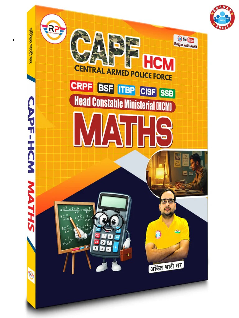 Rojgar Ankit Bhati CAPF HCM Head Constable Ministerial Maths Book Useful For CRPF, BSF, ITBP, CISF, and SSB.
