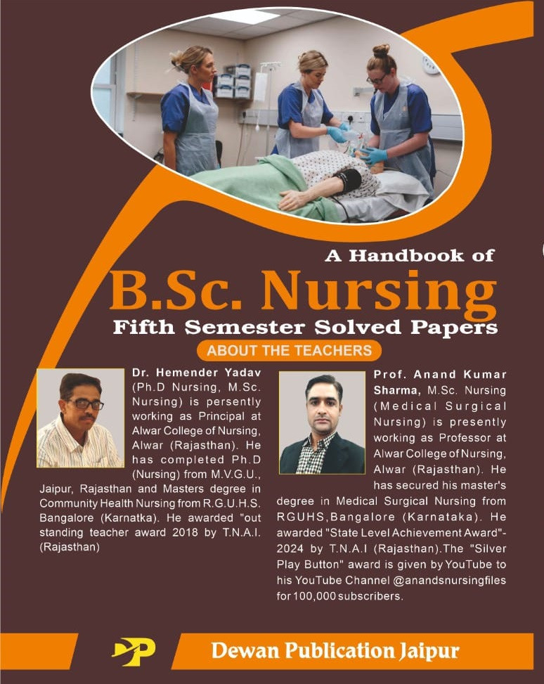 Dewan Publication Handbook of BSc Nursing Fifth Semester Solved Papers By Hemender Yadav and Anand Sharma According to the new syllabus of the Rajasthan University of Health Sciences, Jaipur