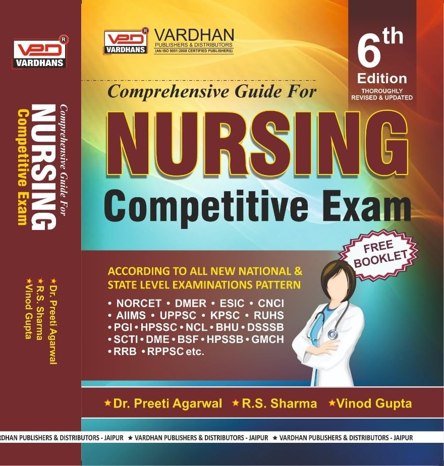 Vardhan Comprehensive Guide for Nursing Competitive Exams | According to All New National & State Level Examinations Pattern | Thoroughly Revised Updated 6th Edition By Preeti Agarwal