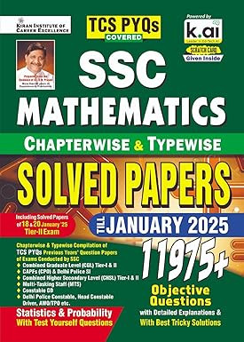 Kiran Publication SSC Maths Chapterwise and Typewise Solved Papers Till January 2025 TCS PYQs Covered for CGL,CPO,CHSL,MTS,Delhi Police and Constable GD (English Medium)(5263)