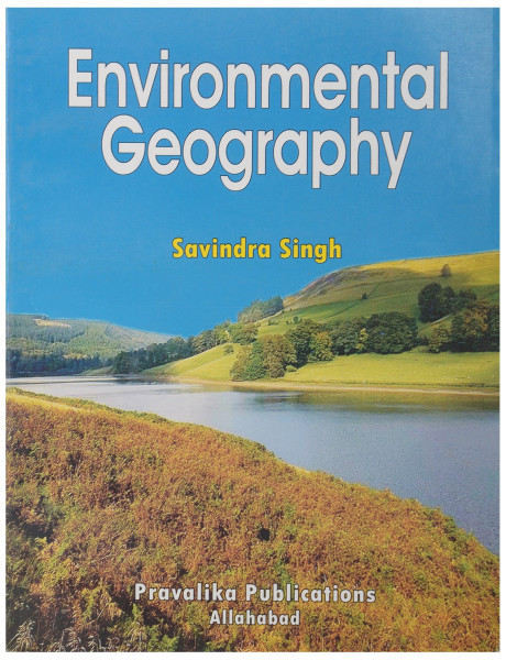 Image of Pravalika Publication Environmental Geography New Edition By Savindra Singh