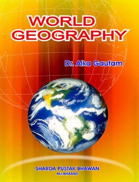 Image of Sharda Pustak Bhawan World Geography By Dr Alka Gautam