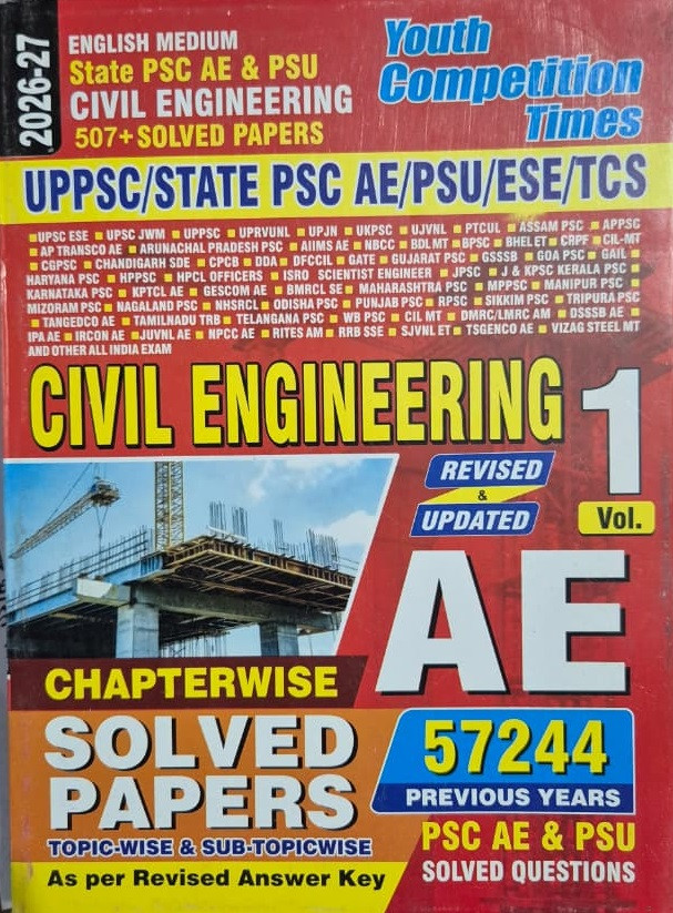 Youth Competition Times Civil Engineering AE (Assistant Engineer) Chapterwise Solved Papers Volume-1 (57244+ Previous Year Solved Questions) Revised Updated Edition 2026-27