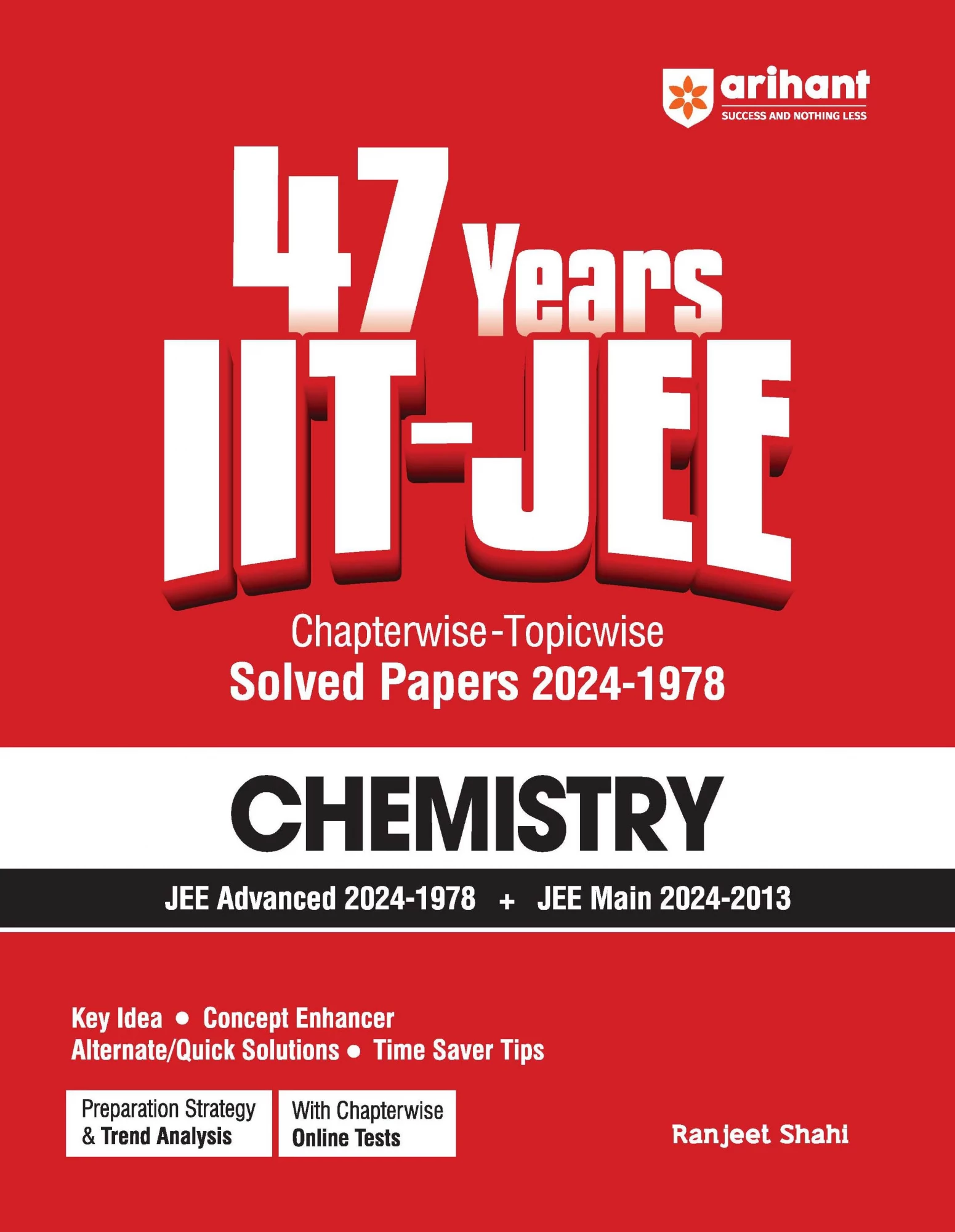 Arihant 47 Years IIT-JEE | JEE Main And Advanced (1978-2024) | Chapterwise Topicwise Solved Papers | Physics, Chemistry, Mathematics | Previous year questions (PYQ) | Includes Online Tests| For 2025 Exam (English Medium) 3 Book Combo