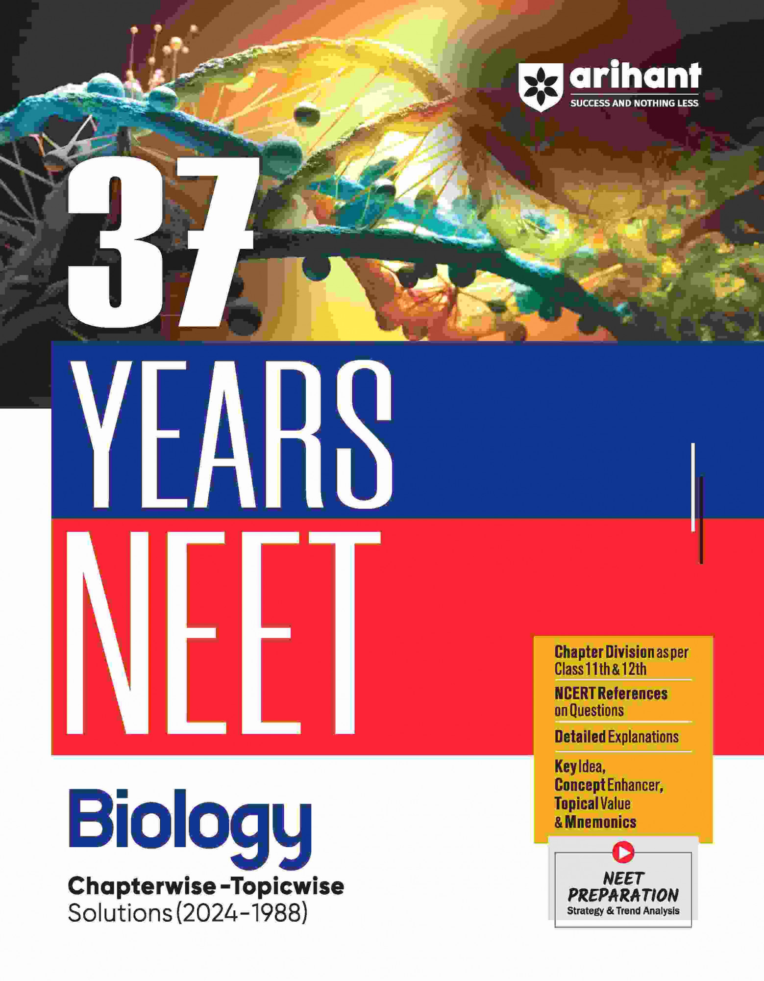 Arihant NEET Biology 37 Years Chapterwise Topicwise Solutions Previous Years Question (2024-1988) (English Medium)