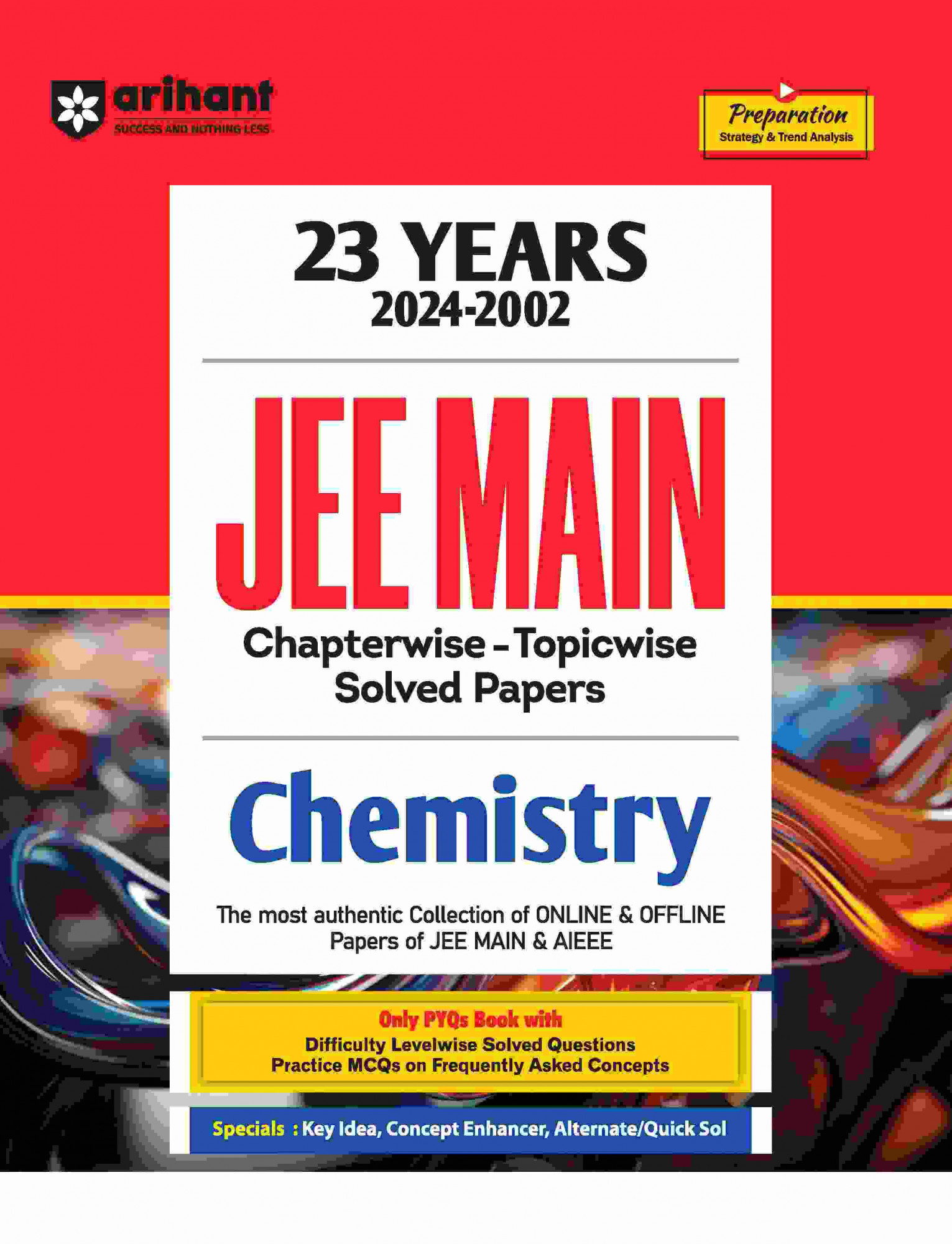 Arihant JEE Main And AIEEE Chemistry 23 Years Chapterwise Topicwise Solved Papers And Previous Question Paper (2024-2002) Exam 2025 (English Medium)