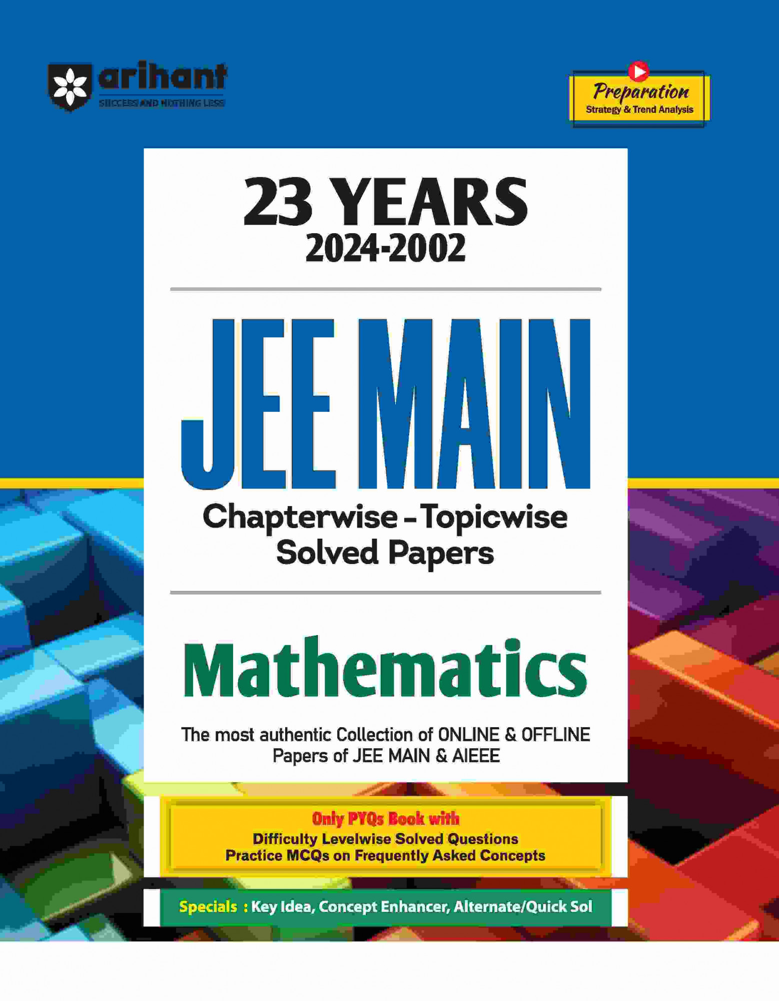 Arihant JEE Main Mathematics 23 Years Chapterwise Topicwise Solved Papers And Previous Years Question (2024-2002) Exam 2025 (English Medium)