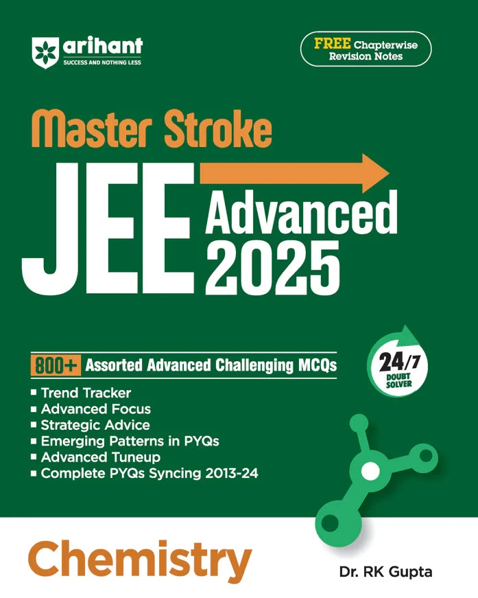 Arihant JEE Advance Chemistry 800+ Assorted Advanced Challenging MCQ's 2025 With Free Chapterwise Revision Notes (English Medium)