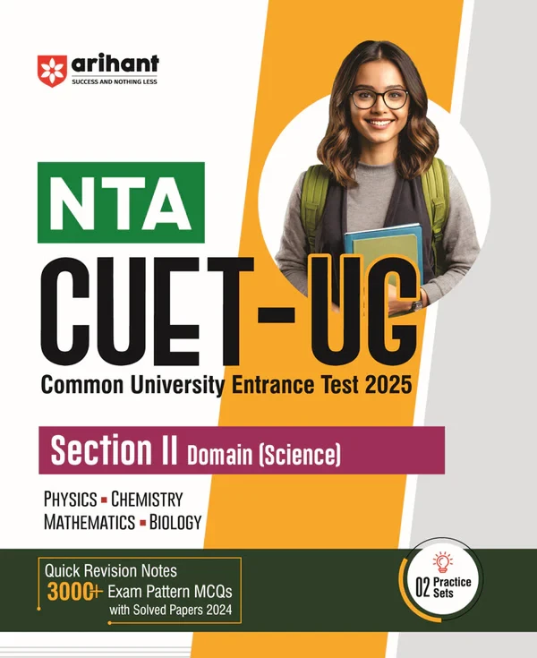 Arihant Publication NTA CUET -UG Entrance Exam 2025 - Science- Study Guide - (Section-II Domain) | English Medium