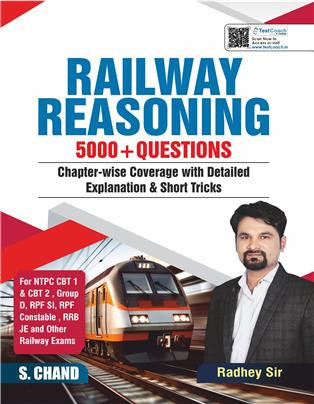 S CHAND Railway Reasoning With Chapter Wise 5000+ Objective Questions By RadheY Sir Useful For NTPC CBT 1 & 2, RPF SI, RRB Group D RRB JE & Other Railway Exams 2025 (IN English)