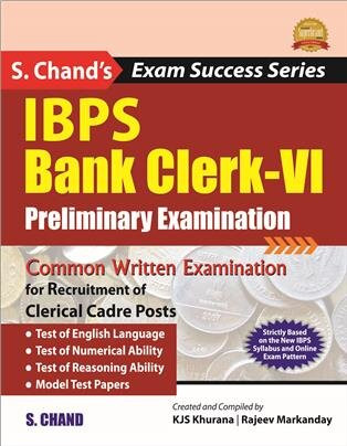 S CHAND IBPS BANK CLERK-VI PRELIMINARY EXAMINATION English Language, Numerical Ability and Reasoning Ability 20+ Practice Set
