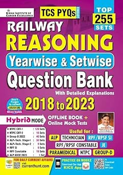 Kiran Publication Railway Reasoning Yearwise and Setwise Question Bank 2018 To 2023 Solved Papers Top 255 Sets TCS PYQs (English Medium) / Railway Reasoning Solved Papers