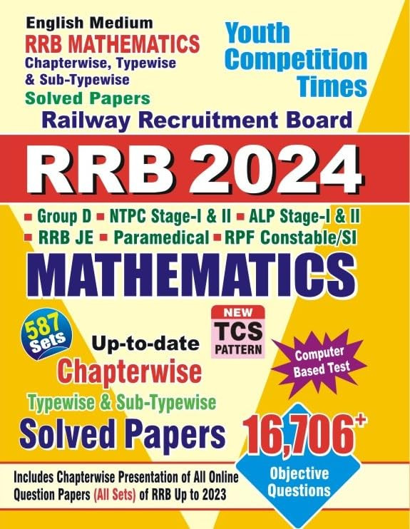 Youth Competition Times Railway RRB All Exam Mathematics Chapterwise Solved Papers 16706 + Objective Questions With Detailed Explanations (English Medium)