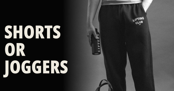 Black-and-white photo of a man wearing Lifters Lifting Club joggers holding a Lifters shaker, with bold text "Shorts or Joggers" - blog cover for "Joggers vs Shorts: Which Lower Actually Trains Better in India".