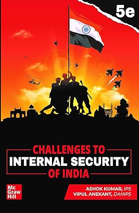 Challenges to Internal Security of India Ashok Kumar IAS