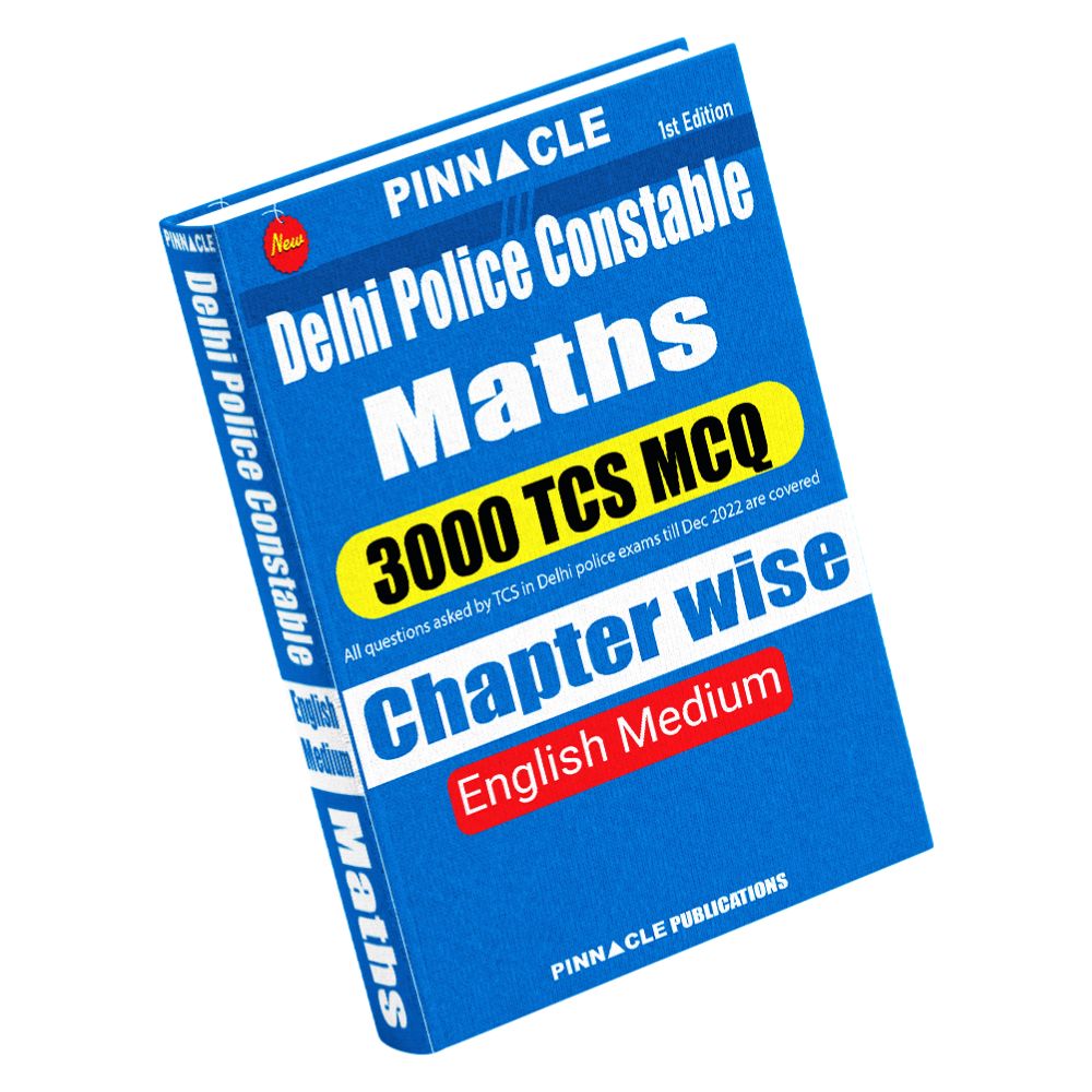Pinnacle Delhi Police Constable Maths 3000 TCS MCQ Chapter Wise English Medium
