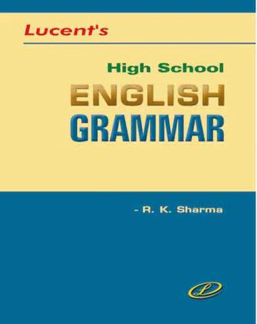 Lucent High School Englsih Grammar - R K Sharma