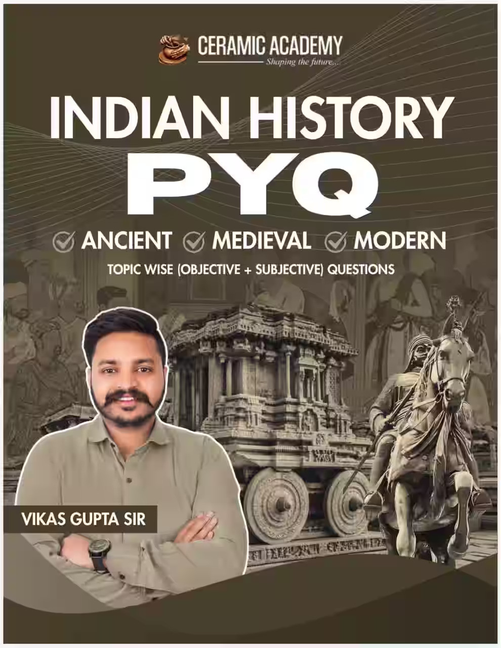 Ceramic Academy Indian History PYQ New Edition 2026 By Vikas Gupta Sir