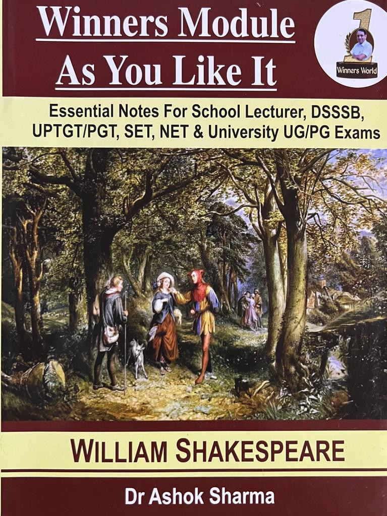 Winners Module As you like It William Shakespeare By Dr Ashok Sharma