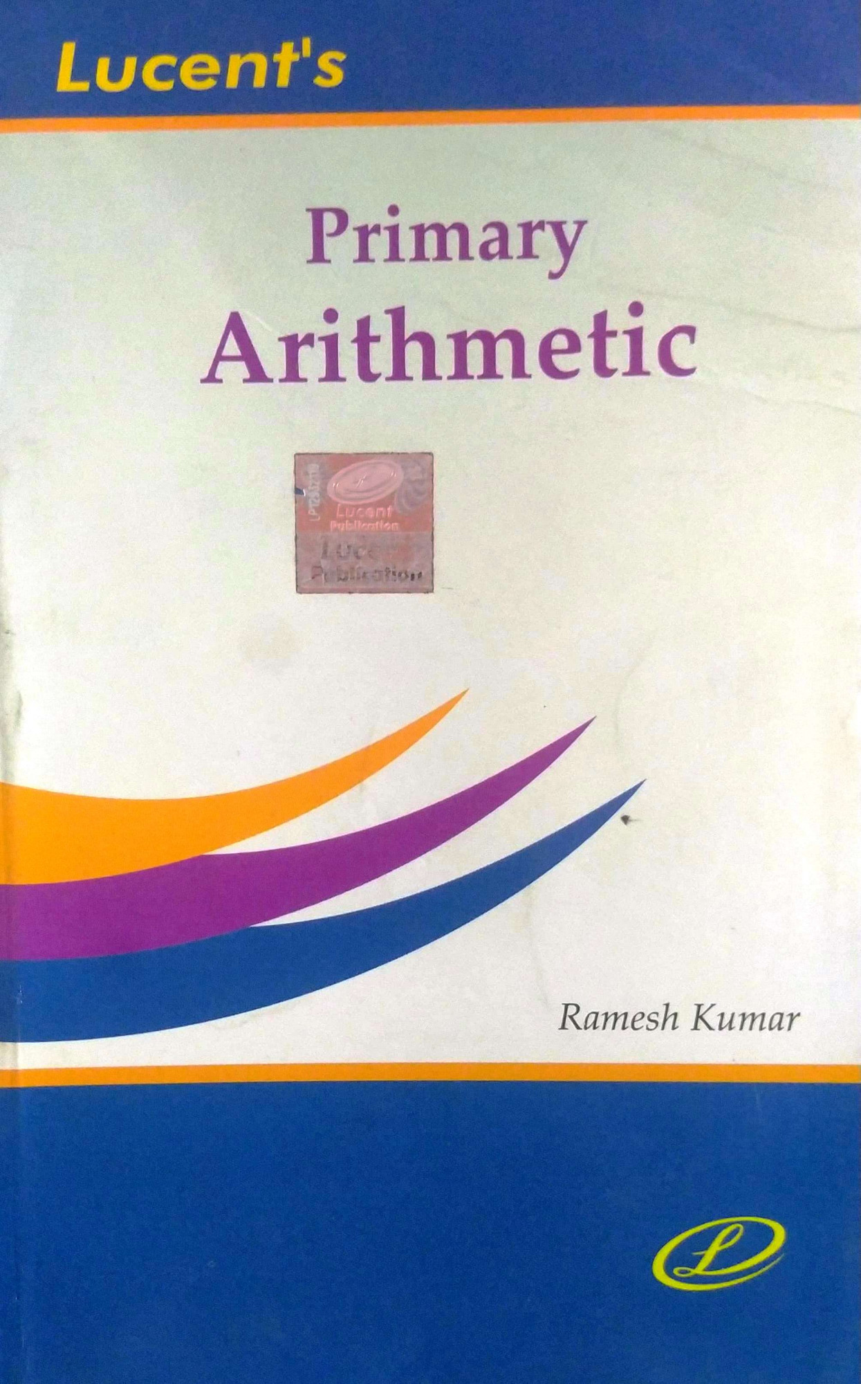 Lucent Primary Arithmetic English By Ramesh Kumar