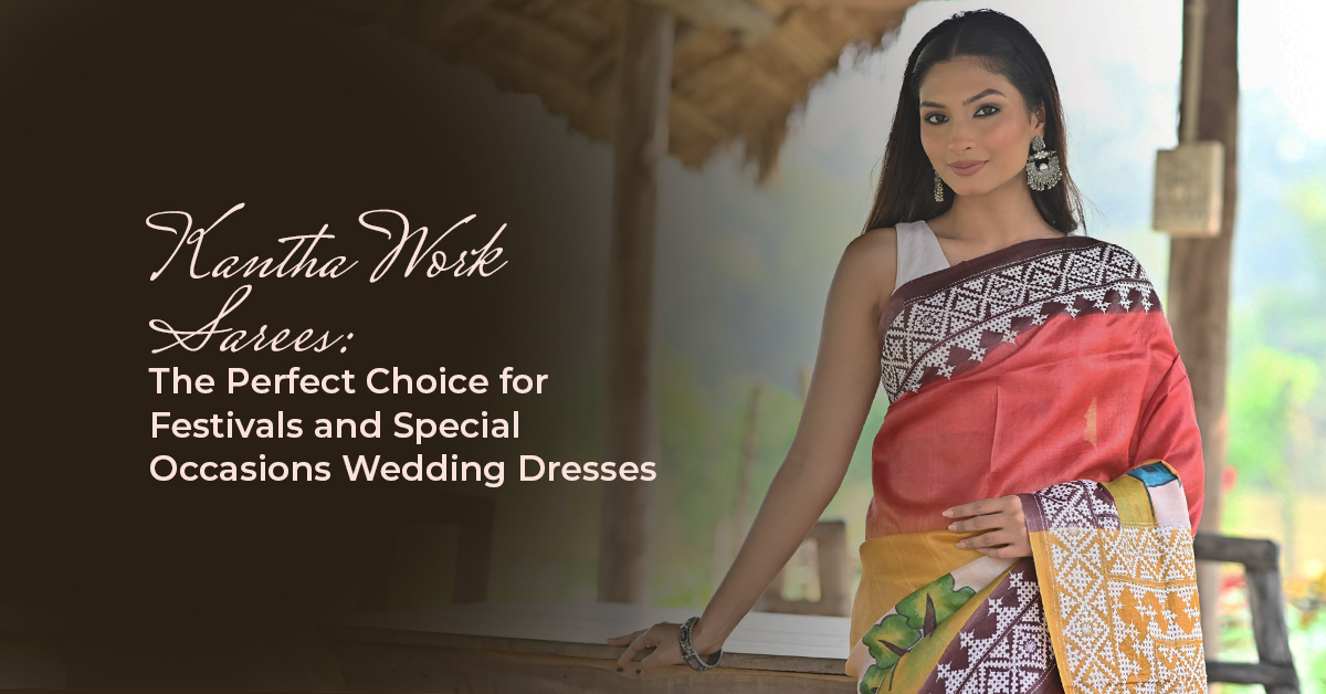 Kantha Work Sarees The Perfect Choice for Festivals and Special Occasions