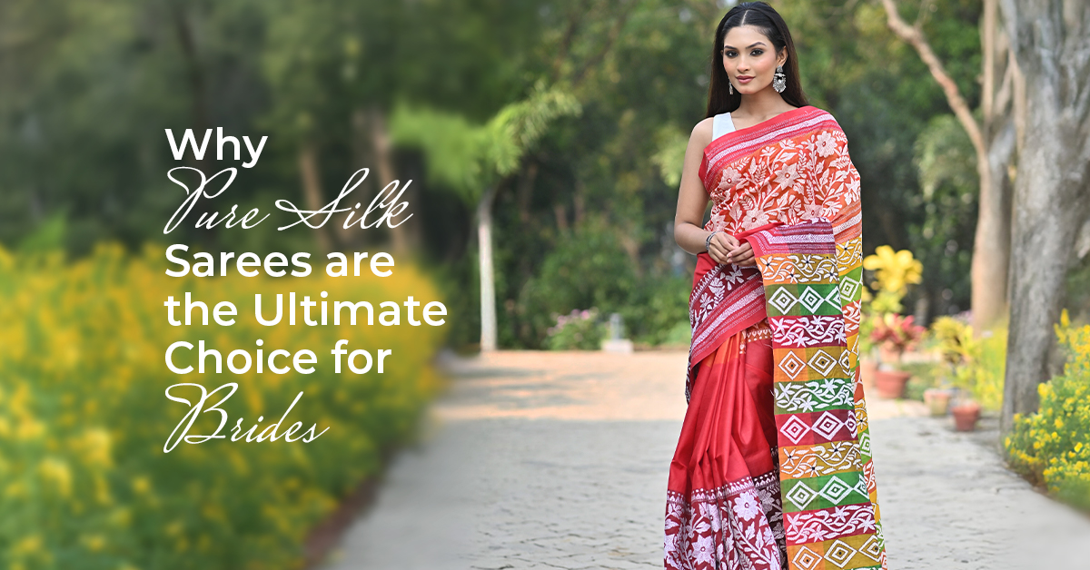 Why Pure Silk Sarees are the Ultimate Choice for Brides