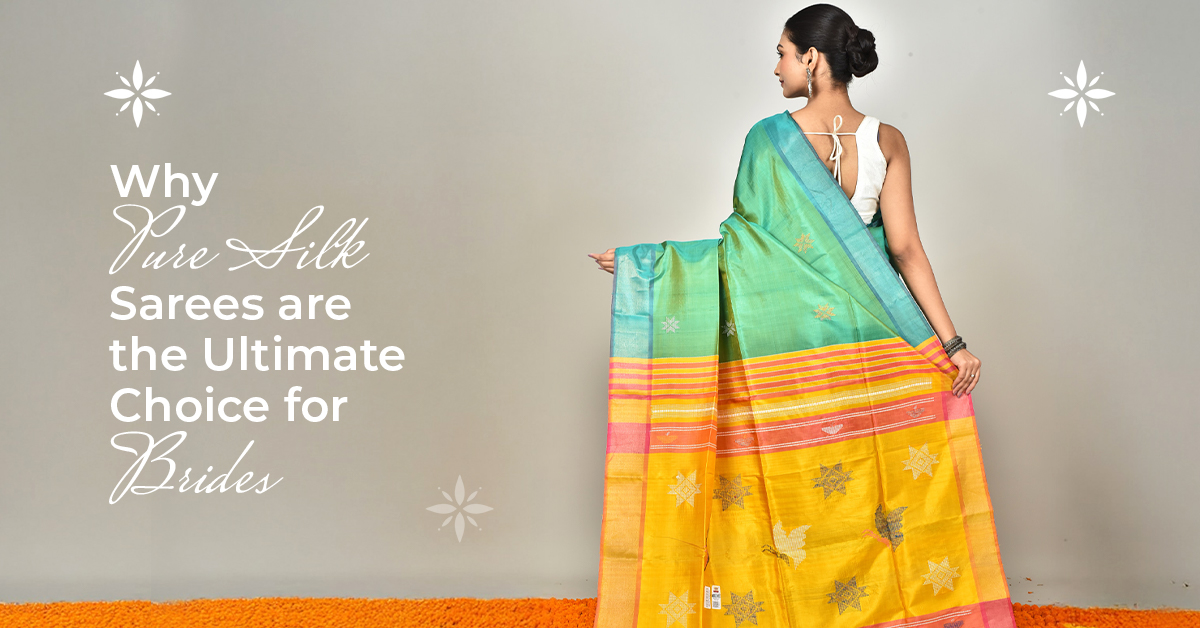 Why Pure Silk Sarees are the Ultimate Choice for Brides