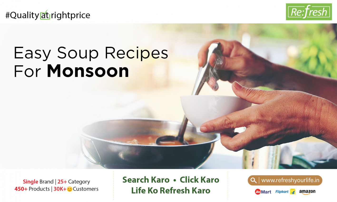 A person is pouring hot soup from a pan into a white bowl, with text overlay promoting the brand "Refresh" and their "Easy Soup Recipes For Monsoon" campaign, listing product statistics and online retailers like Flipkart and Amazon.